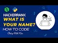 What is Your Name with Python | HackerRank Challenge | Problem Solving | CodingWithKien