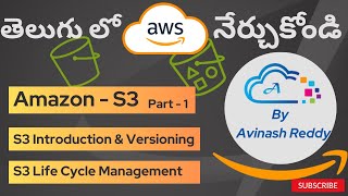 AWS in Telugu : S3 Part-1 : What is S3, Versioning and Life Cycle Management Rule