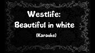 Westlife: Beautiful in White  (Karaoke)