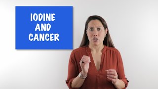 Iodine and Cancer