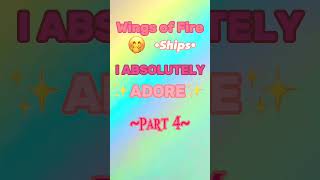 Wings of Fire •Ships• I ABSOLUTELY ✨ADORE✨ ~Part 4~ #shorts #wof#wingsoffire#viral#cute#ships