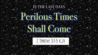 PERILOUS TIMES #Bible #Verse #Scriptures #Bible #Verse Scriptures #Word of God