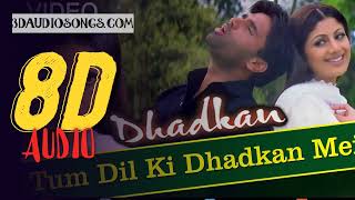 8D AUDIO - Tum Dil Ki Dhadkan Mein | Suniel Shetty & Shilpa Shetty | Dhadkan | Hindi Romantic Songs