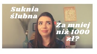 SUKNIA ŚLUBNA ZA MNIEJ NIŻ 1000 ZŁ😨??? GDZIE KUPIĆ? 🤷‍♀️👰🤵