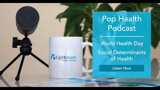 Pop Health Podcast - World Health Day | Social Determinants of Health