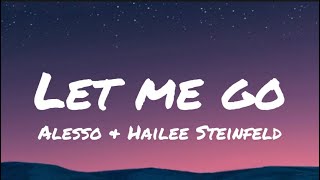 Alesso & Hailee Steinfeld - Let Me Go (lyrics)