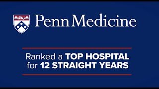 Penn Medicine Ranked Among Best Hospitals in America for 12th Straight Year