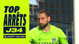 Top arrêts 34ème journée - Ligue 1 Uber Eats / 2022-2023
