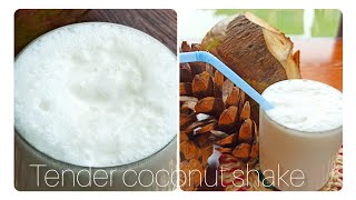 tender coconut shake| easy, creamy and refreshing coconut shake |coconut Dilwale Shake | MalaiShake