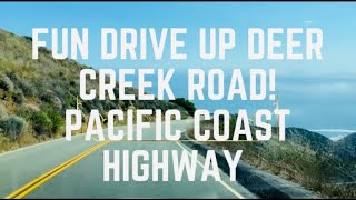 Fun Drive Up Deer Creek Road, Pacific Coast Highway, July 2022