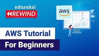 AWS Tutorial For Beginners | AWS Training | Edureka | AWS Rewind - 1