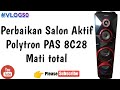 CARA MEMPERBAIKI SALON AKTIF POLYTRON PAS 8C28 MATOT