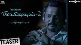 Thiruttuppayale 2 Teaser | Susi Ganeshan | Bobby Simha, Prasanna, Amala Paul | Vidya Sagar