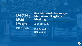 Bus Network Redesign - Metrowest Virtual Public Meeting | June 28, 2022