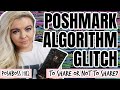 POSHMARK ALGORITHM GLITCH | NO MORE SHARING ON POSHMARK? | IMPORTANT POSHMARK SELLER UPDATES