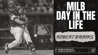 Day In The Life Of A Professional Baseball Player: Robert Brooks