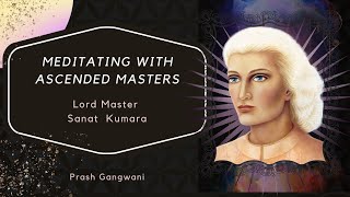 Meditations With Ascended Masters #5 Master Sanat Kumara