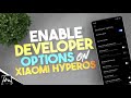 How to enable Developer Options on Xiaomi Hyper OS