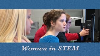 Women in Science, Technology, Engineering and Math.