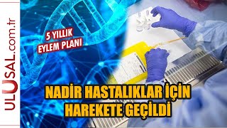 Sağlık Bakanlığı nadir hastalıklar için harekete geçti: Yaygınlıkları saptanacak