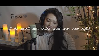 🌎 If the World was Ending (you'd come over right?) 🌍 JP Saxe & Julia Michaels COVER by TREASURE💎