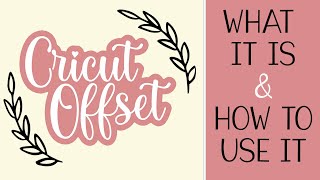 Cricut Offset: What is it and how do you use it?