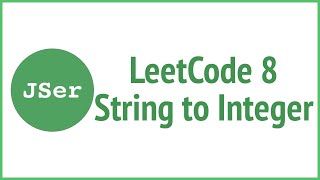 leetCode 8 - String to Integer(atoi) | JSer - algorithm & JavaScript