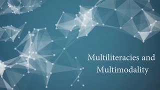 Multiliteracies and Multimodality