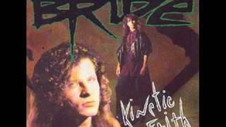 Bride - 6 - Everybody Knows My Name - Kinetic Faith (1991)