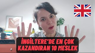 İngiltere'de En Çok Kazandıran 10 Meslek! İngiltere'de Ortalama Kazanç Ne Kadar?