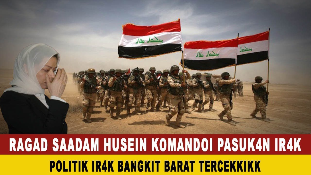 BERITA TERKINI ~ RAGAD SADDAM HUSEIN KOMANDOI PASUK4N IR4N MEMB4LAS ...