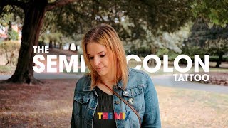 The Semicolon Tattoo | Suicide Prevention Day