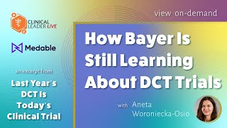 How Bayer Is Still Learning About DCT Trials