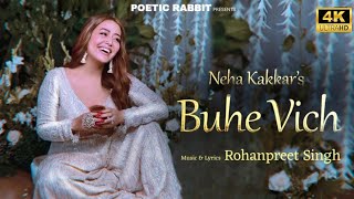 Buhe Vich - Neha Kakkar | Rohanpreet Singh | Official Visualiser | Neha Kakkar New Song 2023