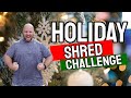 Group Holiday Shred Challenge: Lose Weight in Week 1!