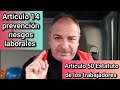 Artículo 50 estatuto trabajadores y artículo 14 Ley prevención riesgos laborales. La ley de tu lado