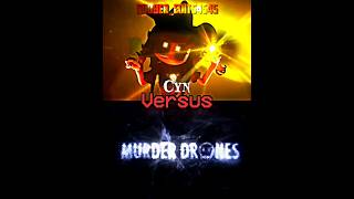 Cyn vs Murder Drones