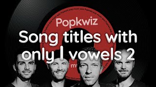 Guess the Song Titles only containing I vowels 2 - Popkwiz - Pop Music Quiz