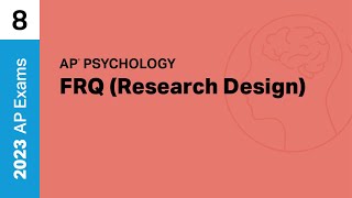 8 | FRQ (Research Design) | Practice Sessions | AP Psychology