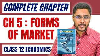 Class 12 Economics | Chapter 5 | Forms of Market | Complete Chapter | Maharashtra Board