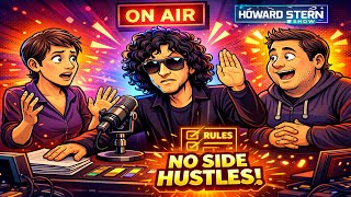 Howard Lays Down the Law Over Staff Side Hustles | The Howard Stern Show