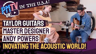 An Interview With Andy Powers! - Taylor Guitars Master Designer Talks Pandemic Built Guitars & More!