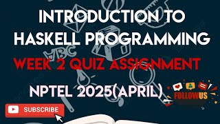 Introduction To Haskell Programming Week 2 QUIZ Assignment Solution | NPTEL 2025(April)