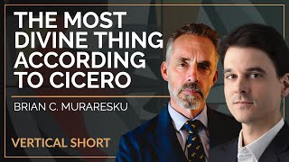 The Most Divine Thing According to Cicero | Brian C. Muraresku & Jordan B Peterson #shorts