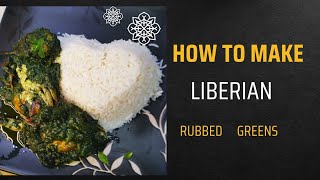 For beginners on how to cook Rubbed Greens #Liberia #EasySteps #DoingThisTogether #GrowingTogether.