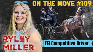 #109. Ryley Miller | FEI Competitive Driver