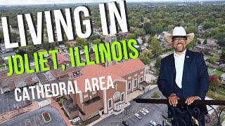 Living In Joliet, Illinois - Cathedral Area