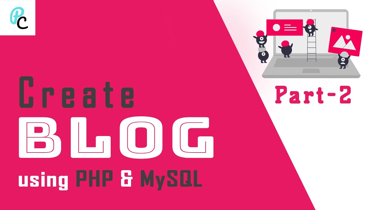 Create A Blog Using Php Mysql Part 2 Youtube