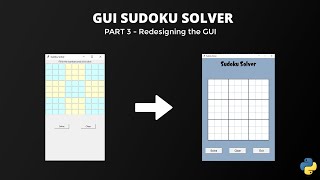 Redesigning The GUI | Python Tutorial | GUI Sudoku Solver - Part 3