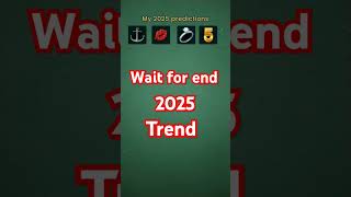 Wait for end 2025 trend